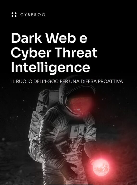 Dark Web e Cyber Threat Intelligence: il ruolo del SOC per una difesa proattiva