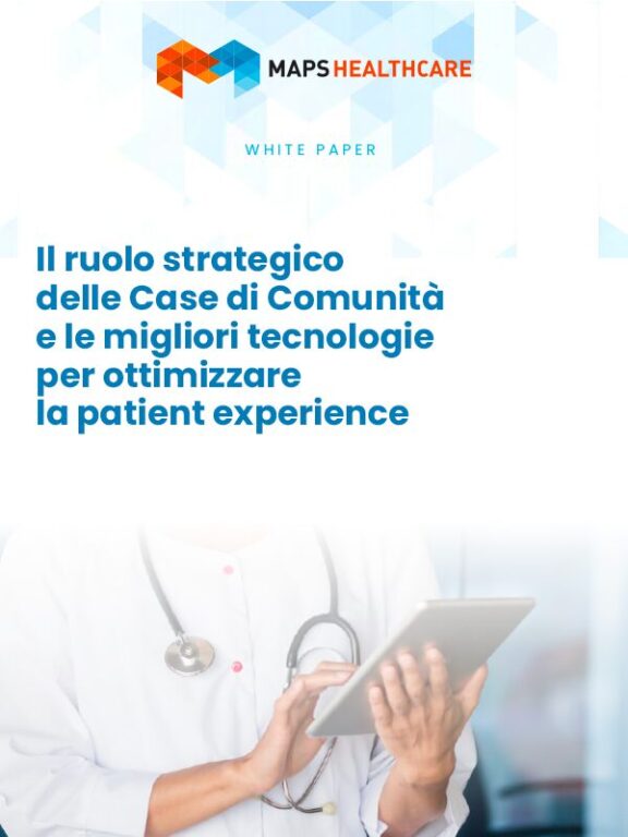 Come migliorare la patient experience nelle Case di Comunità nell’era della Sanità digitale